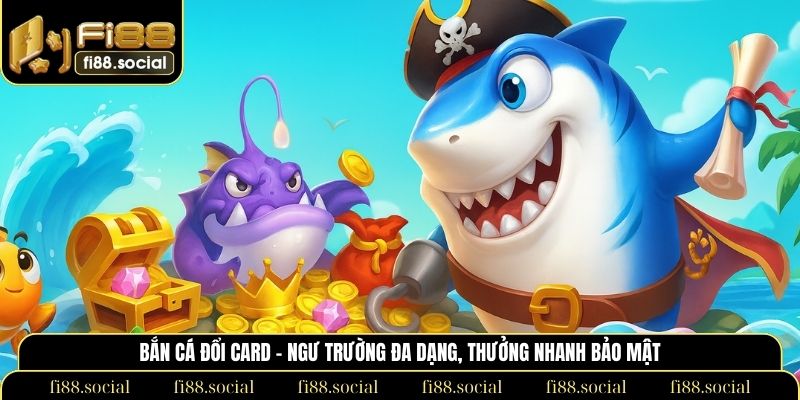 bắn cá đổi card