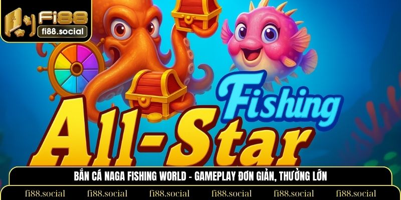 bắn cá Naga Fishing World
