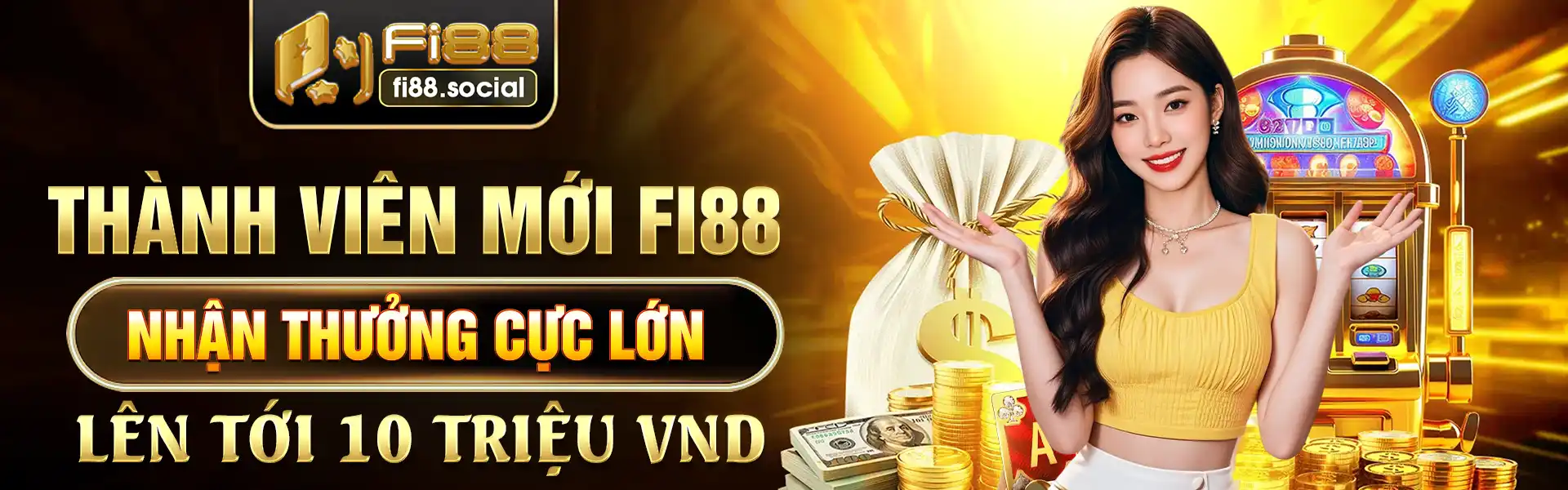 fi88 thưởng thành viên mới 10 triệu đồng